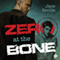 Zero at the Bone (Unabridged) audio book by Jane Seville
