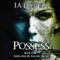 Possess: The Possess Saga (Unabridged) audio book by J.A. Howell