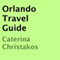 Orlando Travel Guide (Unabridged) audio book by Caterina Christakos
