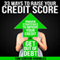 33 Ways to Raise Your Credit Score: Proven Strategies to Improve Your Credit and Get Out of Debt (Unabridged) audio book by Tom Corson-Knowles