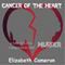 Cancer of the Heart (Unabridged) audio book by Elizabeth Cameron