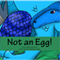 Not an Egg! (Unabridged) audio book by Cheryl Matthynssens