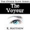 The Voyeur: The Other Slave: Book 1 (Unabridged) audio book by K Matthew