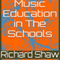 Music Education in the Schools (Unabridged) audio book by Richard Shaw