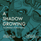 A Shadow Growing: A Collection of Short Fiction (Unabridged) audio book by Robert Hay