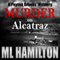 Murder on Alcatraz: A Peyton Brooks' Mystery, Volume 4 (Unabridged) audio book by ML Hamilton