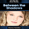 Between the Shadows: On-The-Go Short Stories (Unabridged) audio book by Zhanna Hamilton