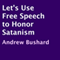 Let's Use Free Speech to Honor Satanism (Unabridged) audio book by Andrew Bushard
