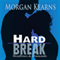 Hard Break: Deadlines & Diamonds, #5 (Unabridged) audio book by Morgan Kearns