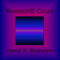 Ravenhill Court (Unabridged) audio book by David R. Beshears