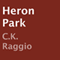 Heron Park (Unabridged) audio book by C. K. Raggio