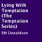 Lying with Temptation: Temptation Series, Book 1 (Unabridged) audio book by SM Donaldson