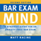 Bar Exam Mind: A Strategy Guide for an Anxiety-Free Bar Exam (Unabridged) audio book by Matt Racine