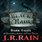 Black Rain: 15 Dark Tales (Unabridged) audio book by J. R. Rain