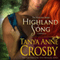 Highland Song: The Highland Brides (Unabridged) audio book by Tanya Anne Crosby