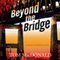 Beyond the Bridge: Dermot Sparhawk, Book 2 (Unabridged) audio book by Thomas MacDonald