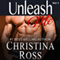 Unleash Me: Unleash Me Series, Volume 1 (Unabridged) audio book by Christina Ross