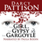The Girl, the Gypsy, and the Gargoyle (Unabridged) audio book by Darcy Pattison