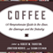 Coffee: A Comprehensive Guide to the Bean, the Beverage, and the Industry (Unabridged) audio book by Robert W. Thurston, Jonathan Morris, Shawn Steiman