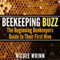 Beekeeping Buzz: The Beginning Beekeepers Guide to Their First Hive (Unabridged) audio book by Nicole Wrinn