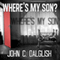 Where's My Son?: Det. Jason Strong #1 CLEAN SUSPENSE (Unabridged) audio book by John C. Dalglish