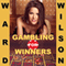 Gambling for Winners: Your Hard-Headed, No B.S. Guide to Gaming Opportunities with a Long-Term, Mathematical, Positive Expectation (Unabridged) audio book by Ward Wilson