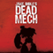 Dead Mech: Apex Trilogy, Book 1 (Unabridged) audio book by Jake Bible