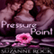 Pressure Point: Ecstasy Spa Series, Book 5 (Unabridged) audio book by Suzanne Rock