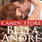 Candy Store (Unabridged) audio book by Bella Andre