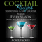 Cocktail Recipes: Sensational & Easy Cocktail Recipes for Every Season (Unabridged) audio book by Bowe Packer
