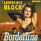 Borderline: A Hard Case Crime Novel (Unabridged) audio book by Lawrence Block