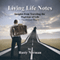 Living Life Notes: Insights from Traveling the Highway of Life - The Journey Begins, Volume 1 (Unabridged) audio book by Rusty Norman