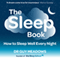 The Sleep Book: How to Sleep Well Every Night (Unabridged) audio book by Dr. Guy Meadows