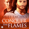 Conquer the Flames (Unabridged) audio book by Ariel Tachna