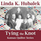 Tying the Knot: Kansas Quilter, Book 1 (Unabridged) audio book by Linda Hubalek