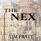The Nex (Unabridged) audio book by Tim Pratt