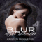 Blur: Night Roamers, Book 1 (Unabridged) audio book by Kristen Middleton