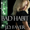 Bad Habit (Unabridged) audio book by J.D. Faver