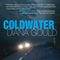 Coldwater: A Novel (Unabridged) audio book by Diana Gould