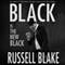 Black Is the New Black: Black, Book 3 (Unabridged) audio book by Russell Blake
