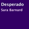Desperado (Unabridged) audio book by Sara Barnard