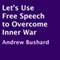Let's Use Free Speech to Overcome Inner War (Unabridged) audio book by Andrew Bushard