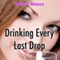 Drinking Every Last Drop: Taboo Forbidden Lust (Unabridged) audio book by Amber Rivers