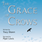 The Grace of Crows (Unabridged) audio book by Tracy Shawn