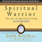 Spiritual Warrior: The Art of Spiritual Living (Unabridged) audio book by John-Roger, DSS