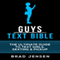 Guys Text Bible: The Ultimate Guide to Text Girls, Sexting, & Pickup (Unabridged) audio book by Brad Jensen