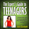 The Expert's Guide to Teenagers: 10 Interviews with Professionals Who Share What They've Learned (Unabridged) audio book by Bill Corbett