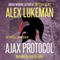 The Ajax Protocol: The Project, Volume 7 (Unabridged) audio book by Alex Lukeman