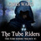 The Tube Riders: The Tube Riders Trilogy, Book 1 (Unabridged) audio book by Chris Ward