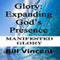 Glory: Expanding God's Presence: God's Glory, Book 3 (Unabridged) audio book by Bill Vincent